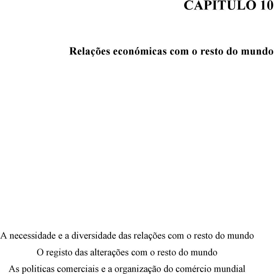 mundo O registo das alterações com o resto do mundo As