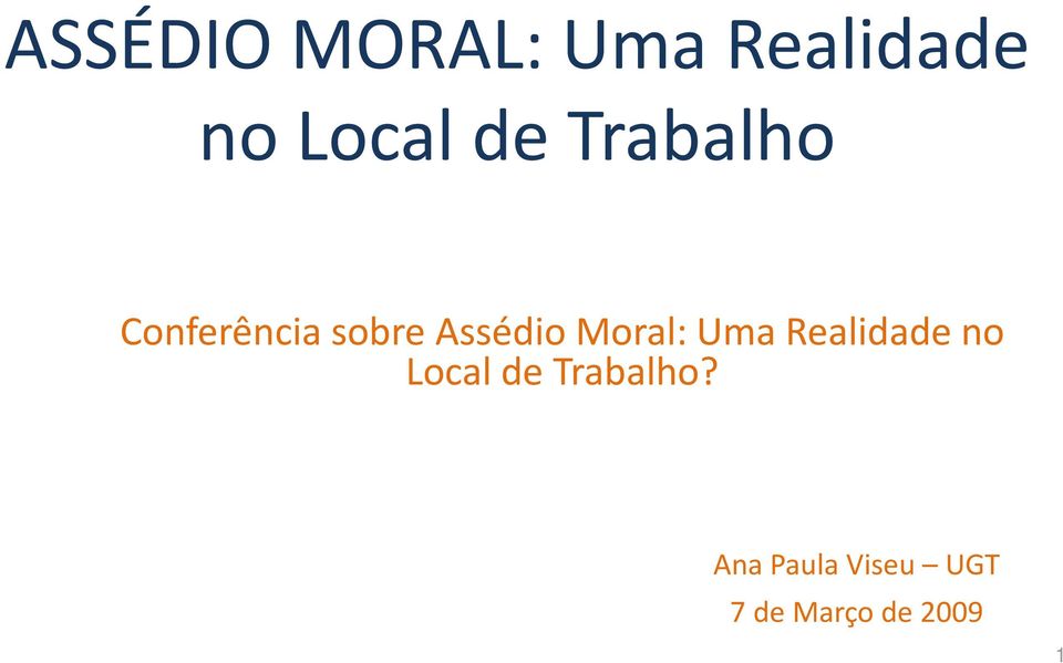 Moral: Uma Realidade no Local de