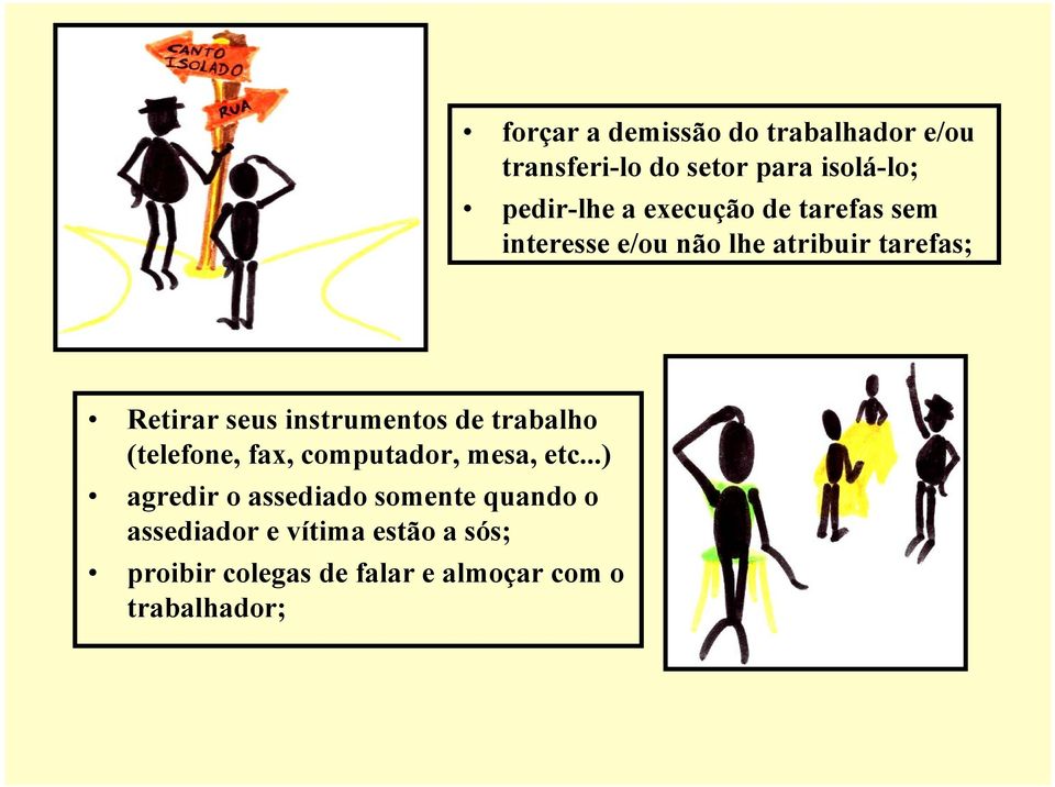 instrumentos de trabalho (telefone, fax, computador, mesa, etc.