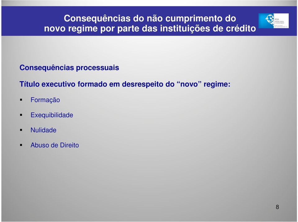 do novo regime: Formação