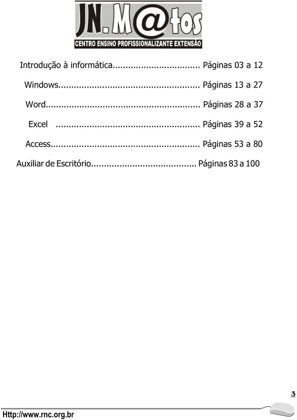 .. Páginas 13 a 27 Word... Páginas 28 a 37 Excel.