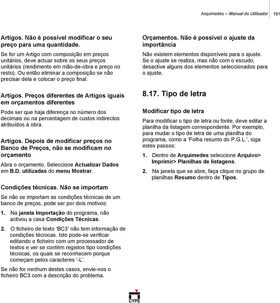 Ou então eliminar a composição se não precisar dela e colocar o preço final. Artigos.