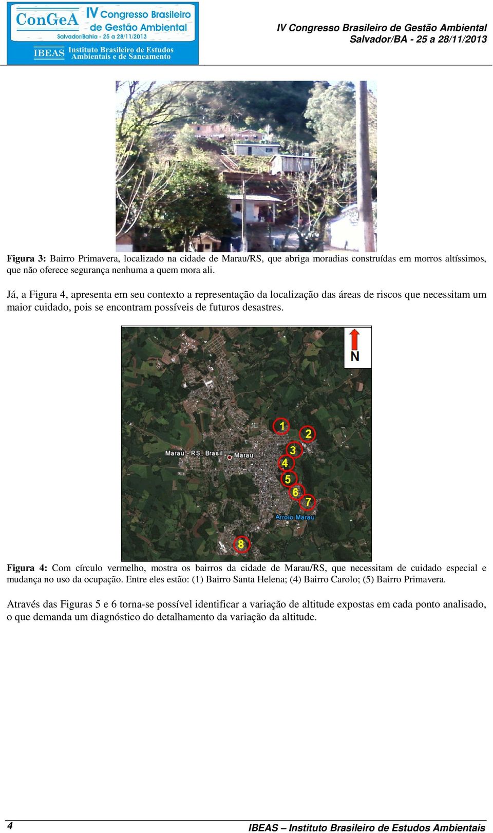 Figura 4: Com círculo vermelho, mostra os bairros da cidade de Marau/RS, que necessitam de cuidado especial e mudança no uso da ocupação.