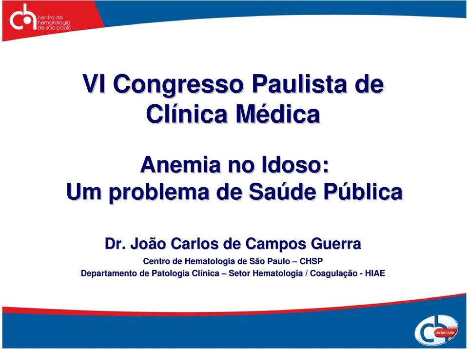 João Carlos de Campos Guerra Centro de Hematologia de São