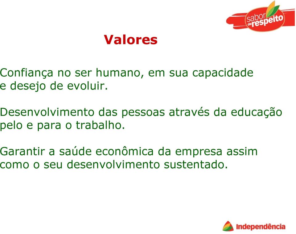 Desenvolvimento das pessoas através da educação pelo e