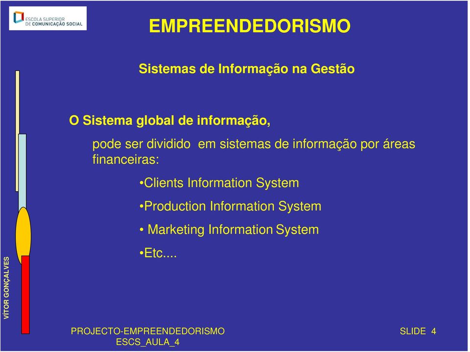por áreas financeiras: Clients Information System