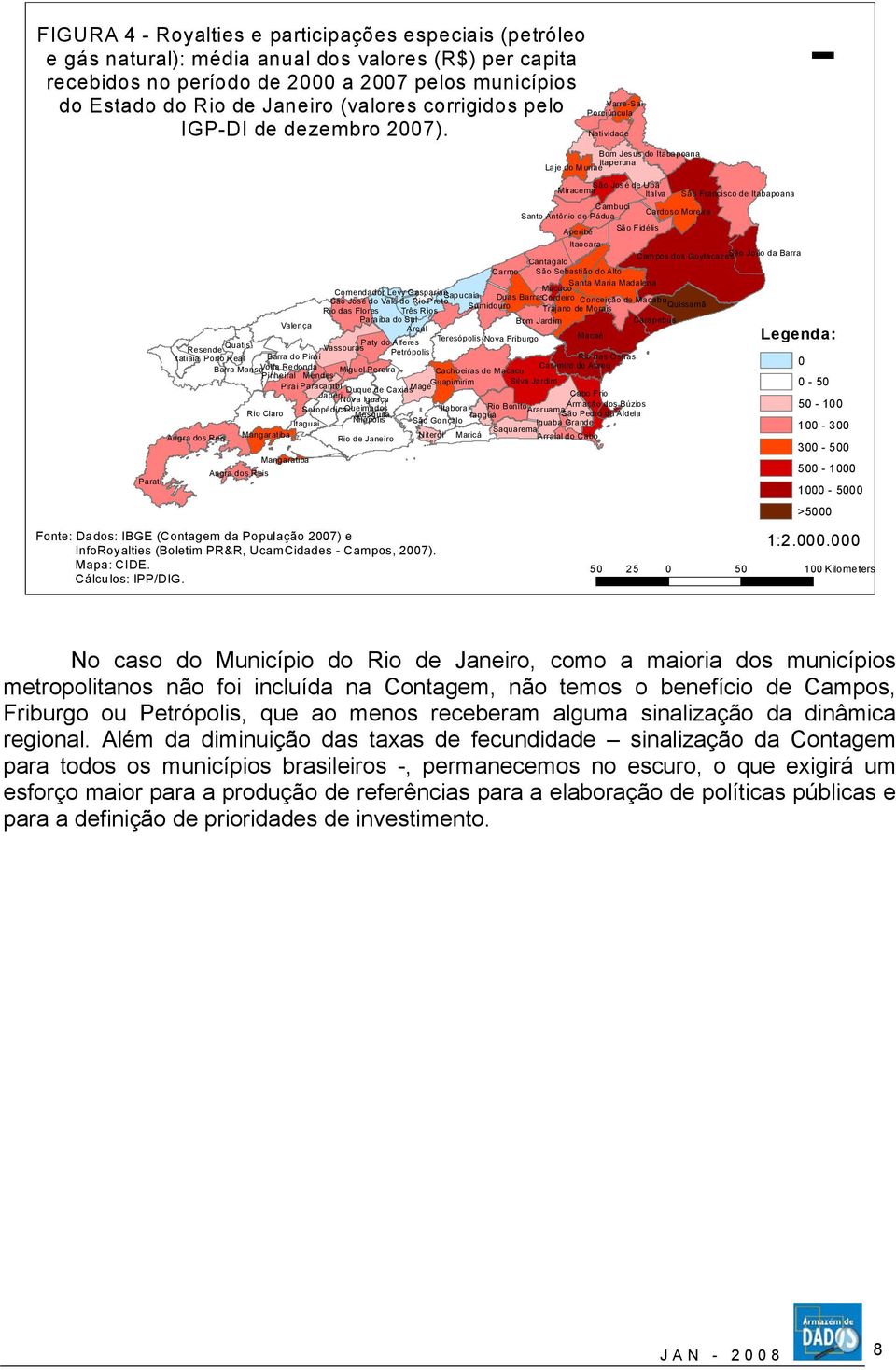 Varre-Sai Porciúncula Natividade - Bom Jesus do Itabapoana Itaperuna Laje do Muriaé São Jos é de Ubá Miracema Italva São Francisco de Itabapoana Cambuci Cardoso Moreira Santo Antônio de Pádua Aperibé