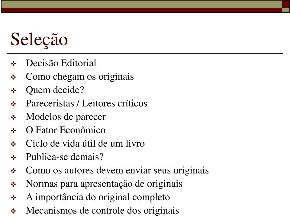 útil de um livro Publica-se demais?