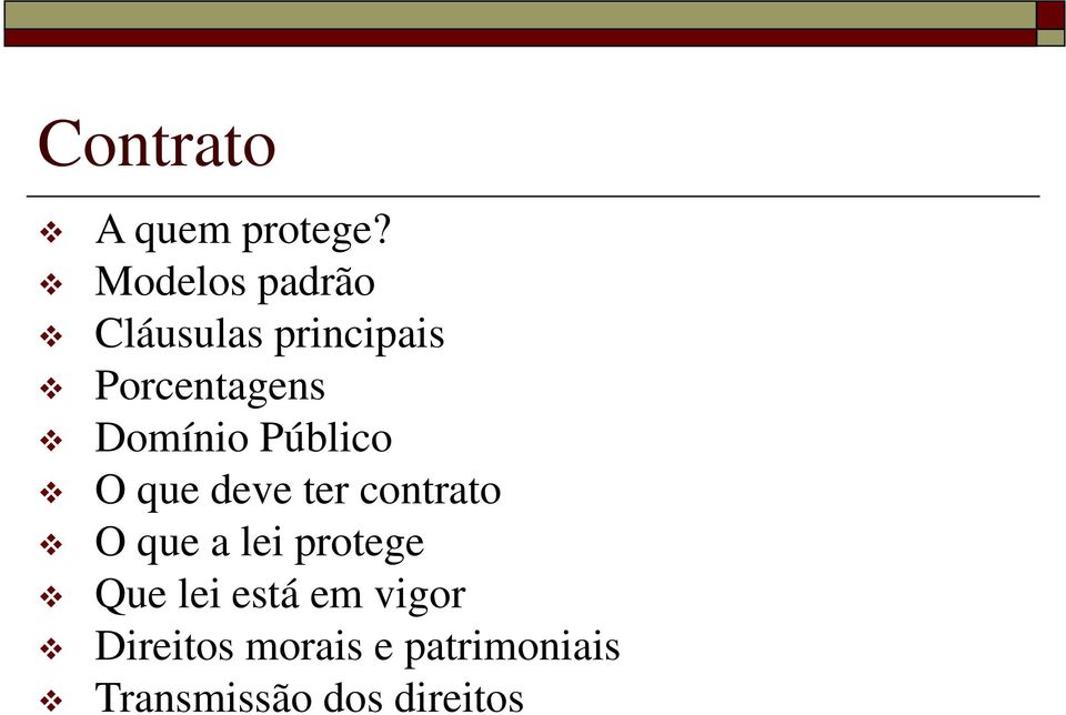 Domínio Público O que deve ter contrato O que a lei