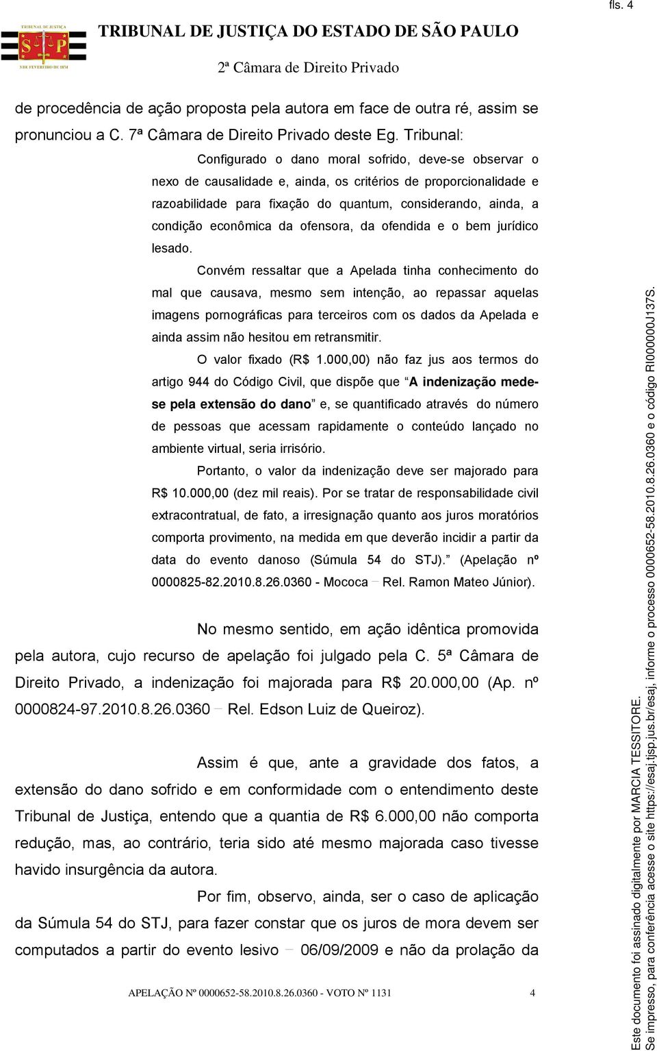 econômica da ofensora, da ofendida e o bem jurídico lesado.