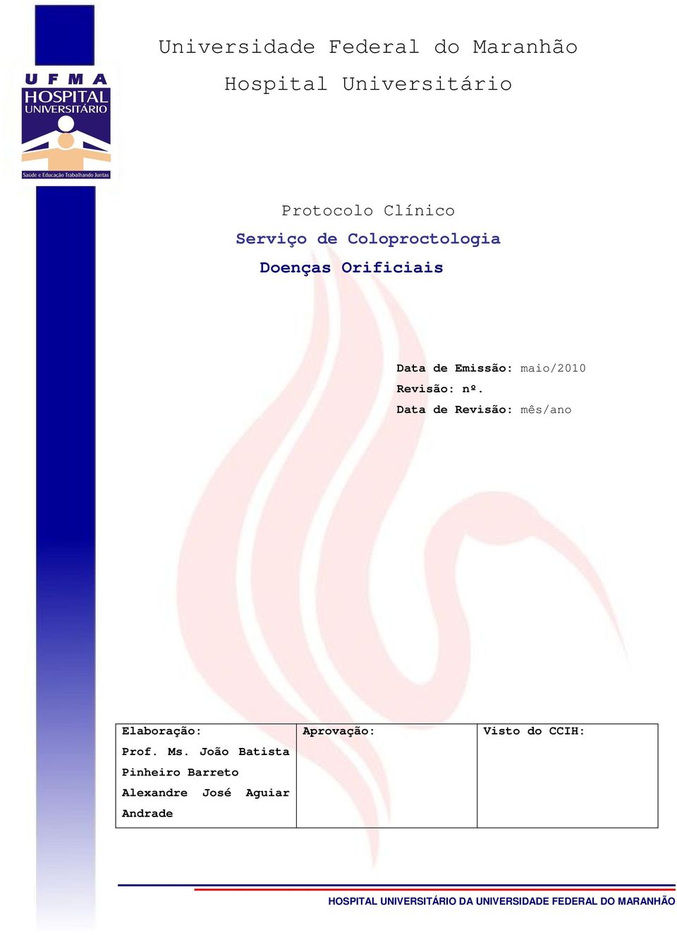 Data de Revisão: mês/ano Elaboração: Prof. Ms.