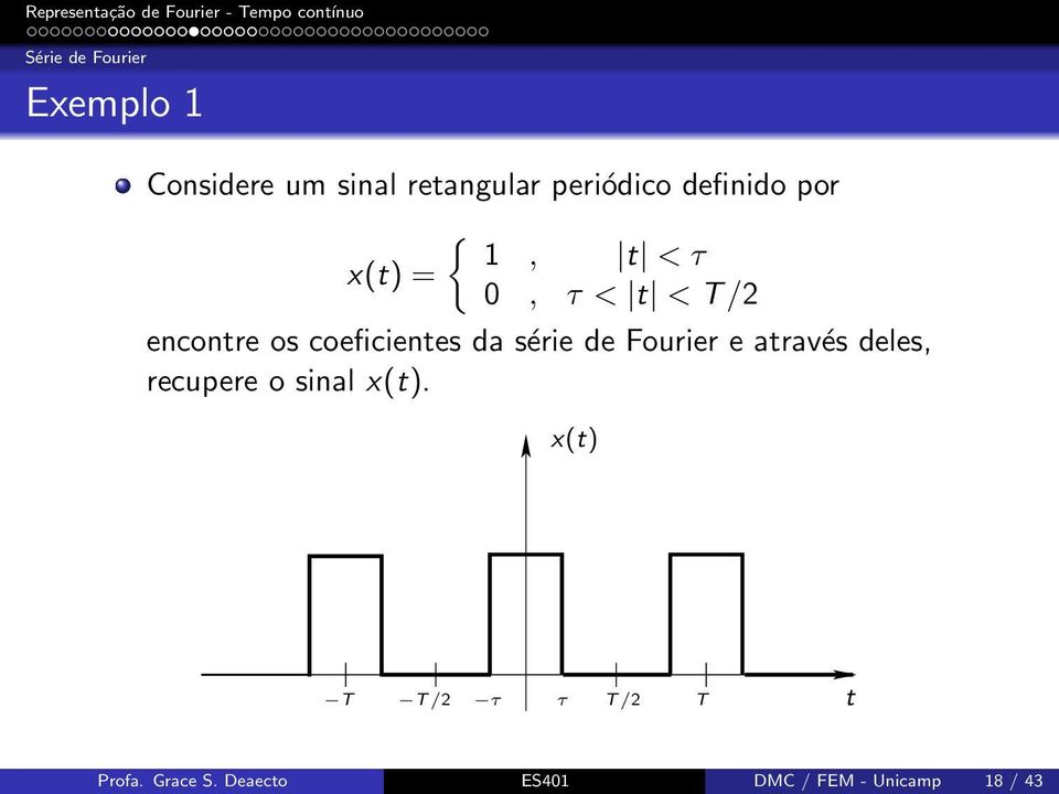 coeficientes da série de Fourier e através deles, recupere o sinal