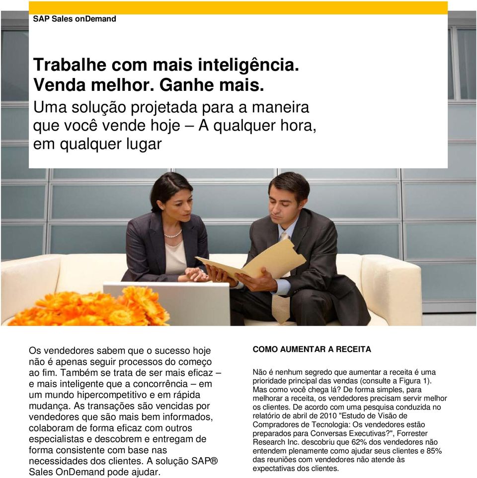 Também se trata de ser mais eficaz e mais inteligente que a concorrência em um mundo hipercompetitivo e em rápida mudança.