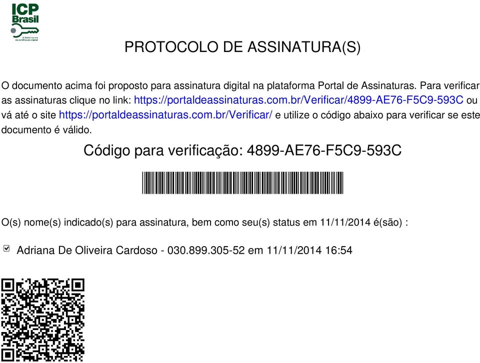 br/verificar/4899-ae76-f5c9-593c ou vá até o site https://portaldeassinaturas.com.