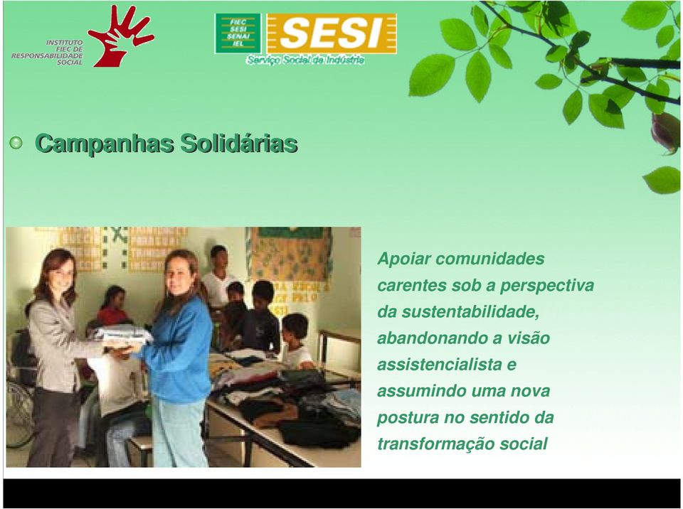 sustentabilidade, abandonando a visão