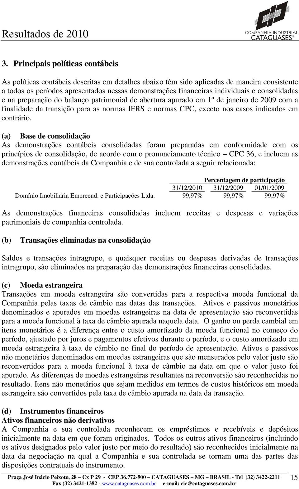 indicados em contrário.