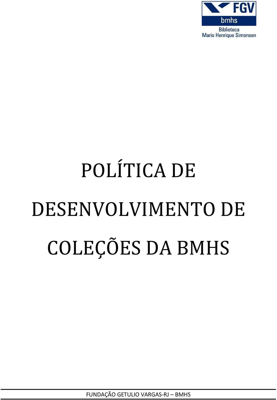 COLEÇÕES DA BMHS