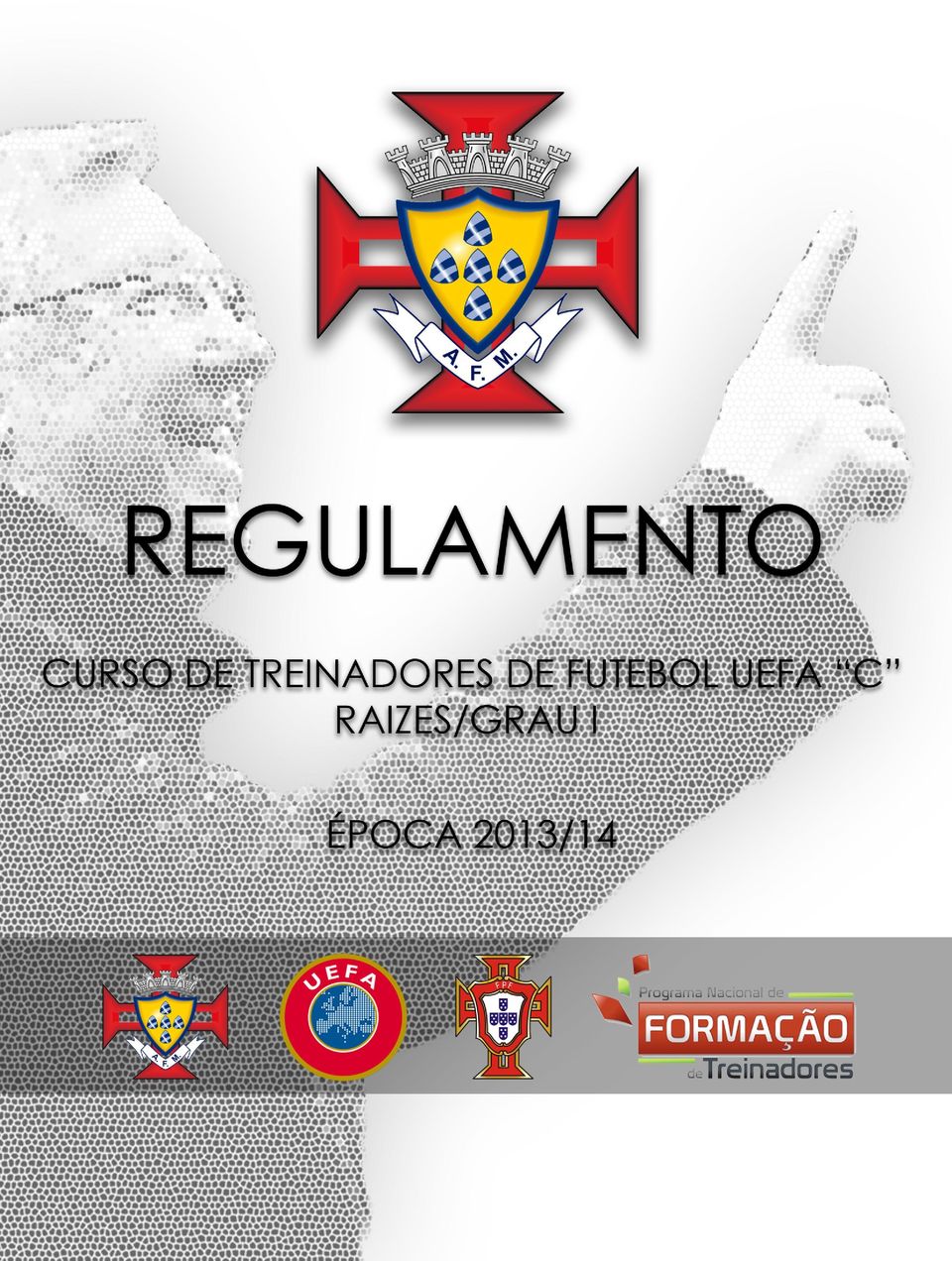 Caderno Curso UEFA C - raízes - I Grau Futsal