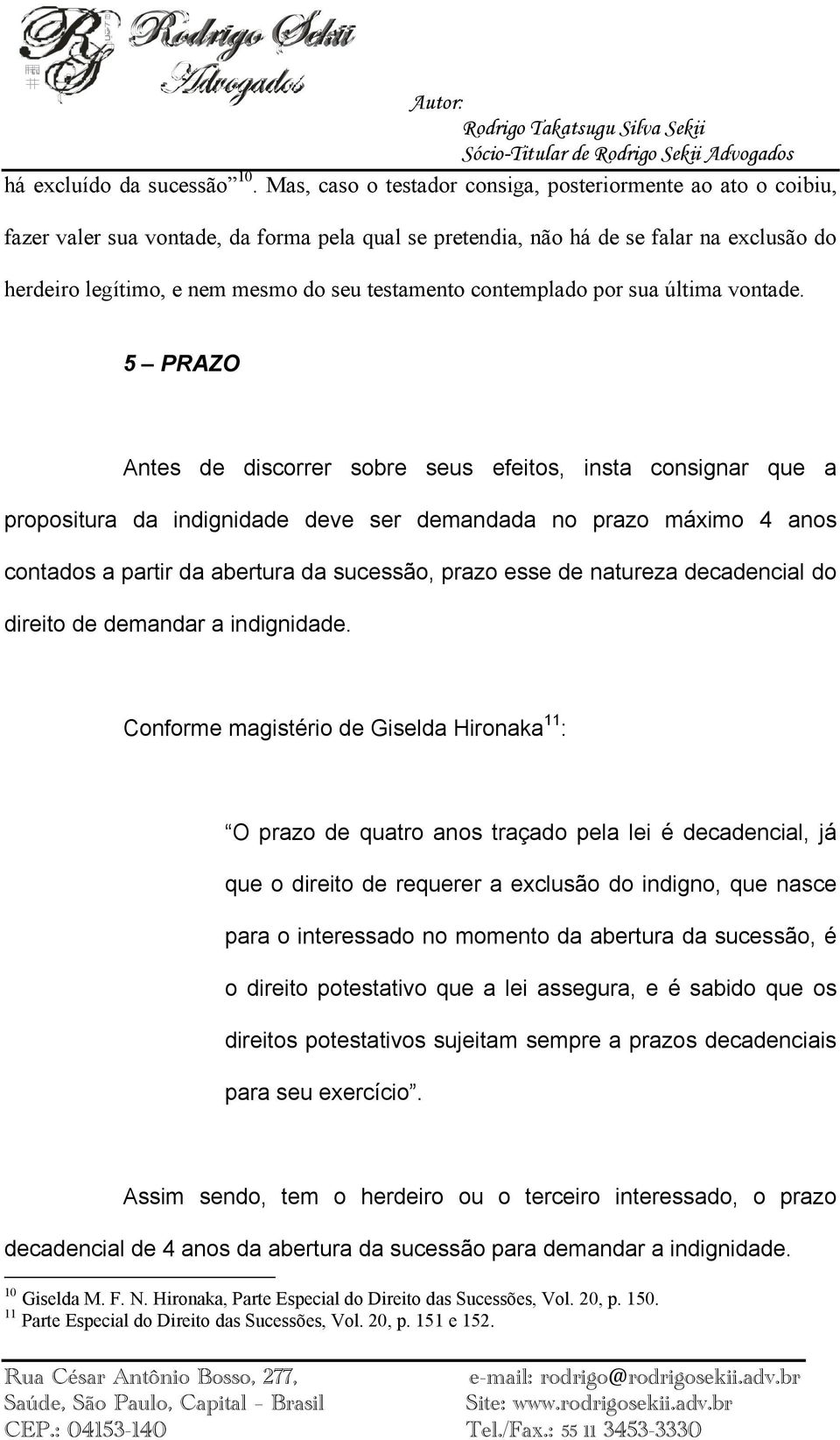 testamento contemplado por sua última vontade.