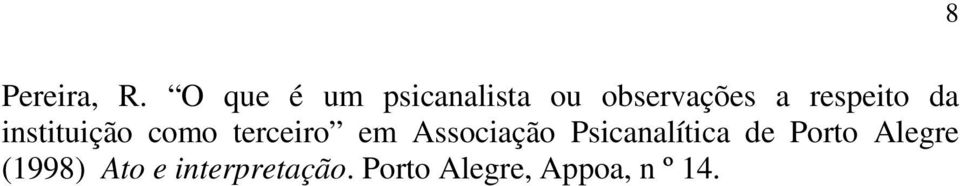 respeito da instituição como terceiro em