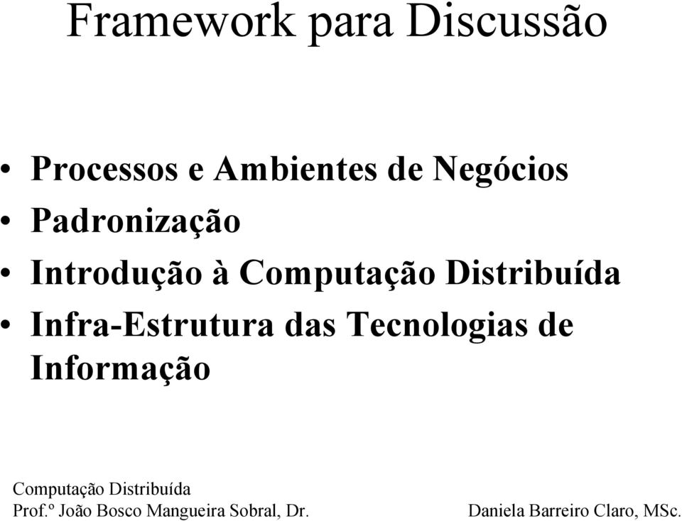 Negócios Padronização Introdução