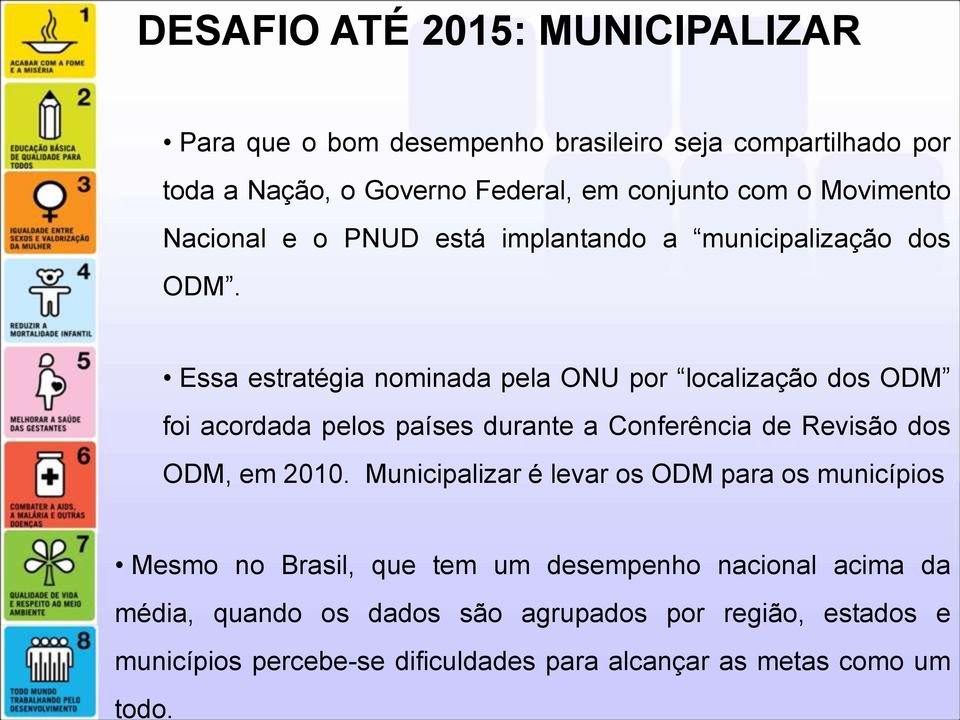 implantando a municipalização dos ODM.