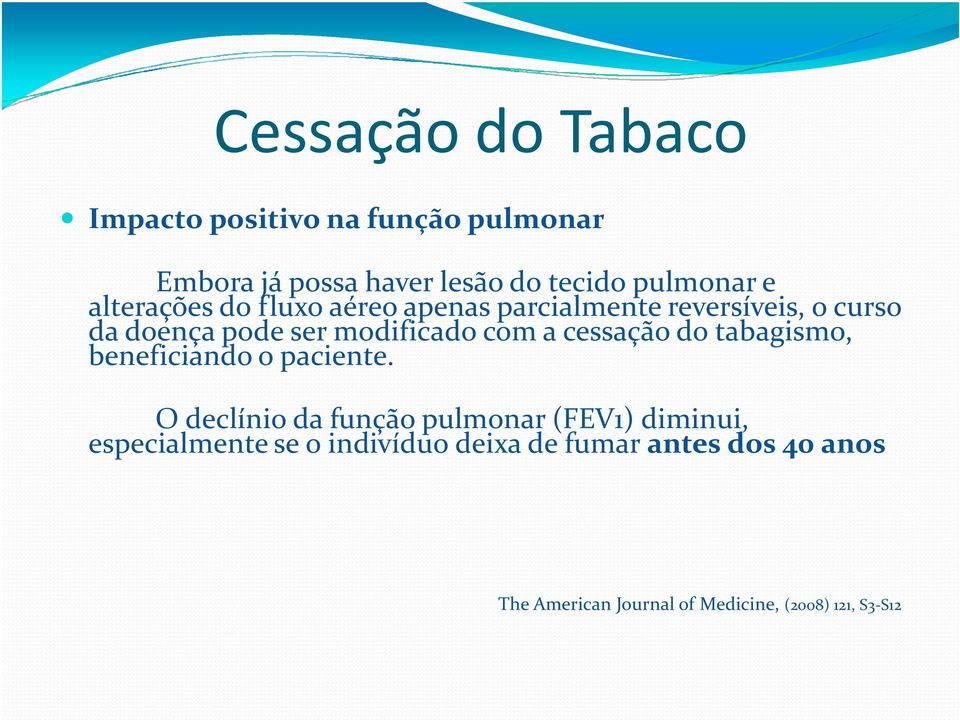 cessação do tabagismo, beneficiando o paciente.