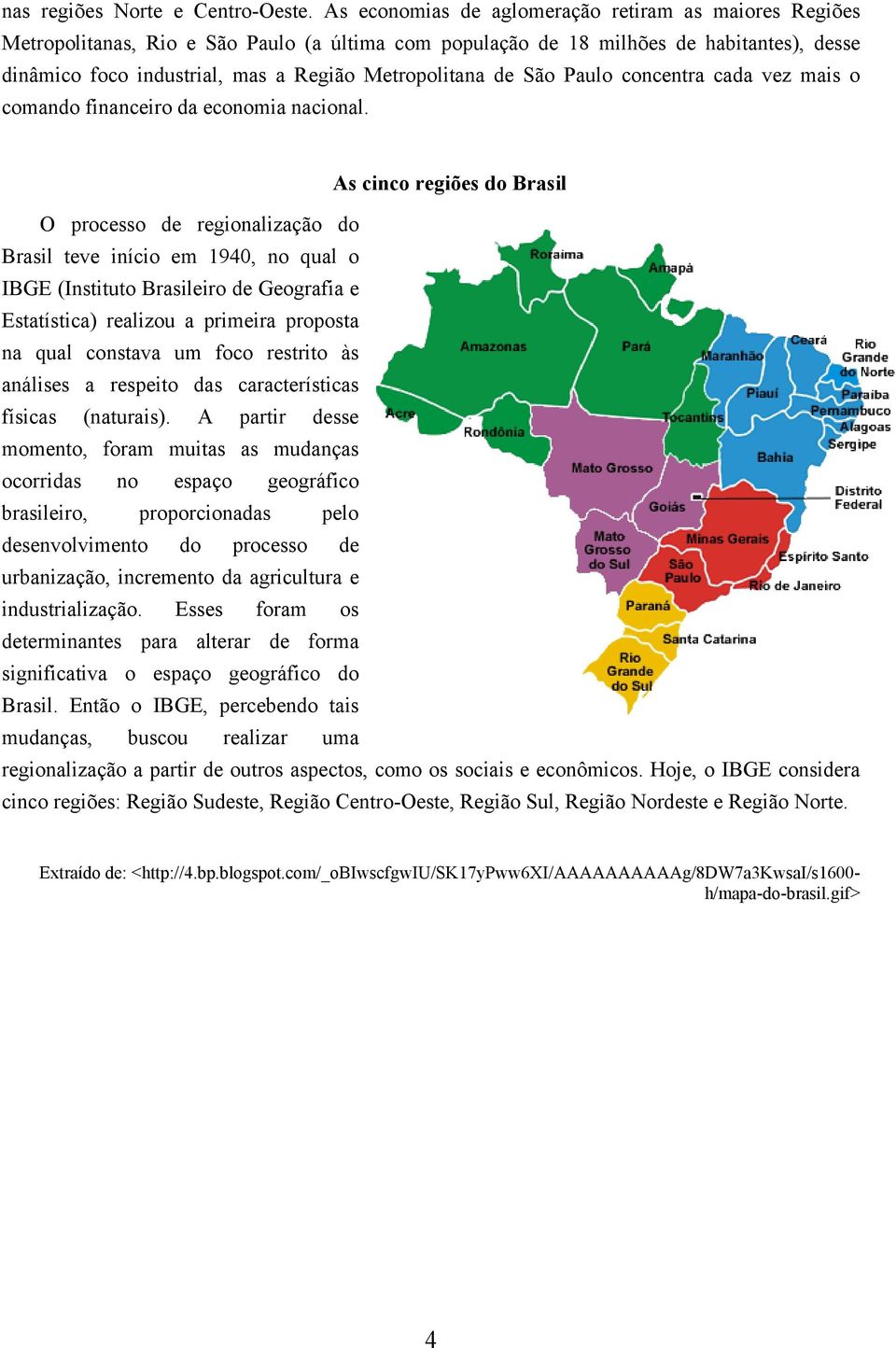 de São Paulo concentra cada vez mais o comando financeiro da economia nacional.