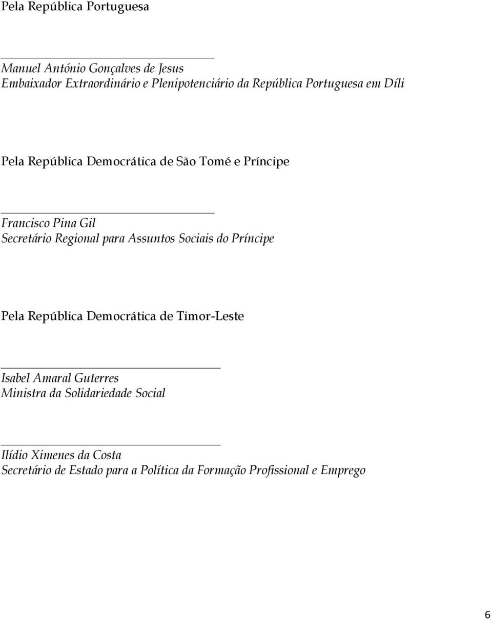 Regional para Assuntos Sociais do Príncipe Pela República Democrática de Timor-Leste _ Isabel Amaral Guterres