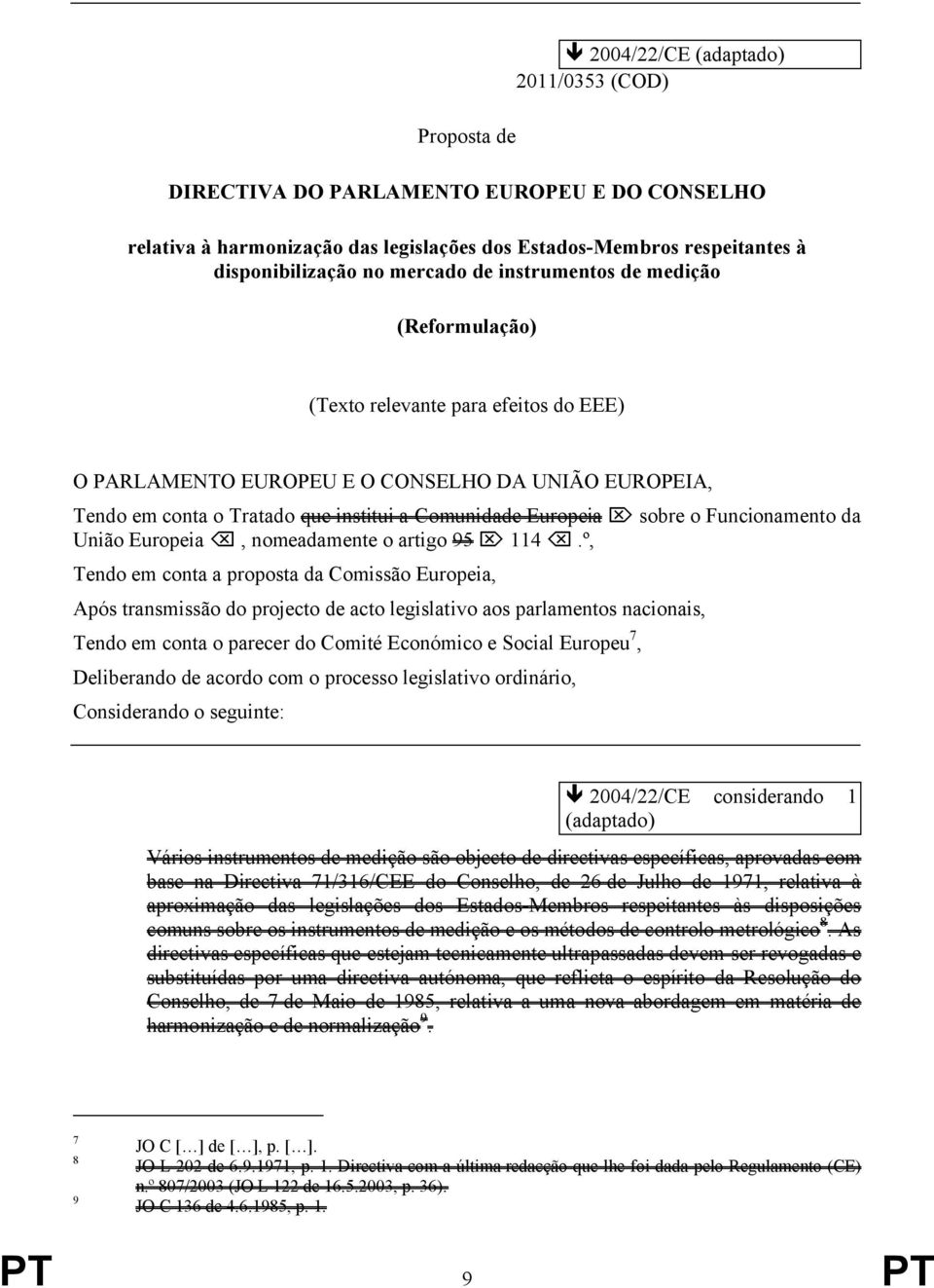 União Europeia, nomeadamente o artigo 95 114.