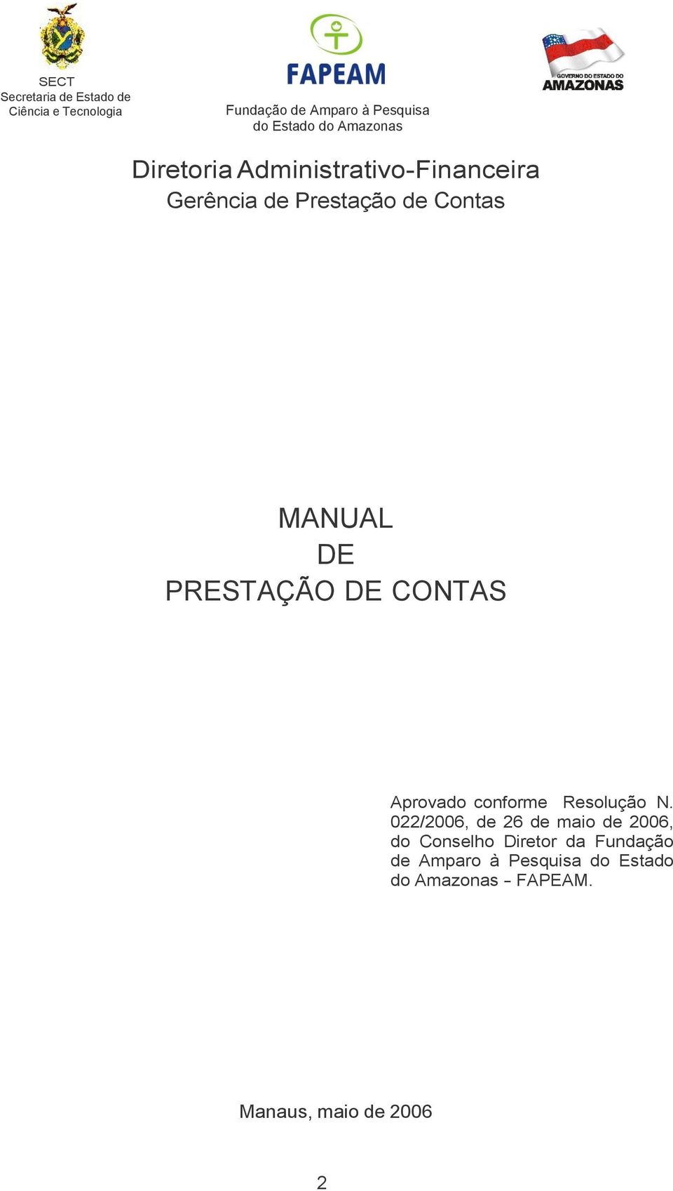 022/2006, de 26 de maio de 2006, do Conselho Diretor da Fundação de