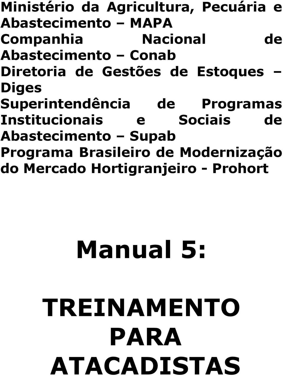 Programas Institucionais e Sociais de Abastecimento Supab Programa Brasileiro de