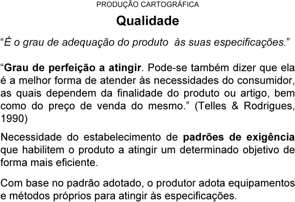 artigo, bem como do preço de venda do mesmo.