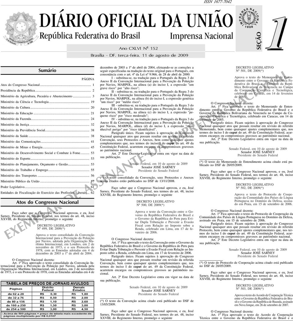 .. 38 Ministério ds Comunicções... 41 Ministério de Mins e Energi... 45 Ministério do Desenvolvimento Socil e Combte à Fome... 53 Ministério do Esporte... 53 Ministério do Plnejmento, Orçmento e Gestão.