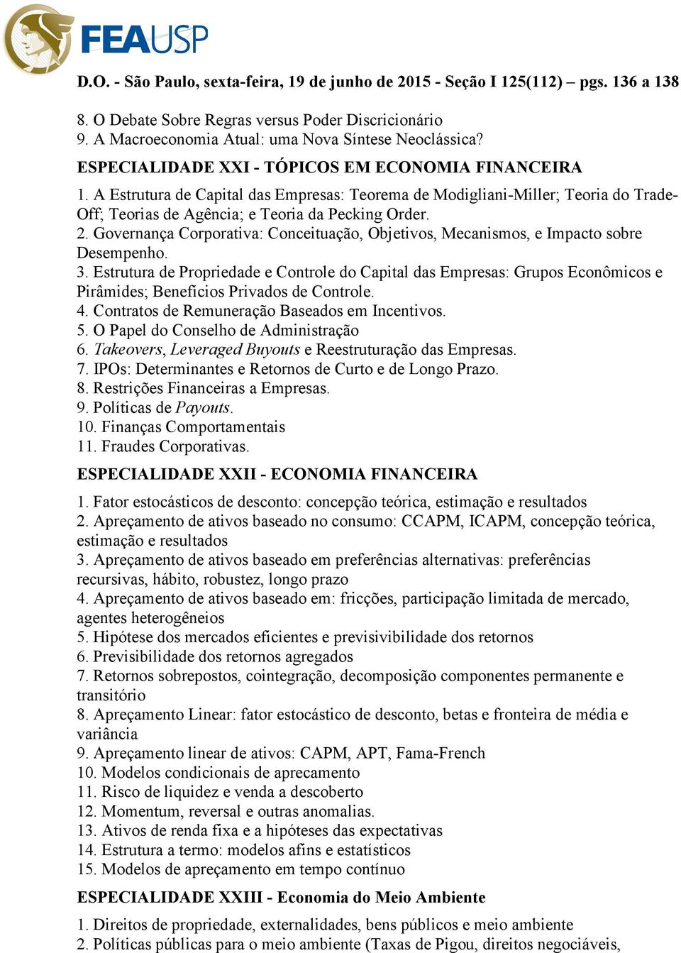 Governança Corporativa: Conceituação, Objetivos, Mecanismos, e Impacto sobre Desempenho. 3.