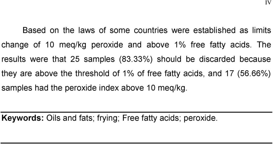 33%) should be discarded because they are above the threshold of 1% of free fatty acids, and