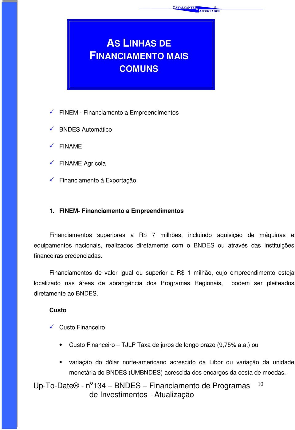 instituições financeiras credenciadas.