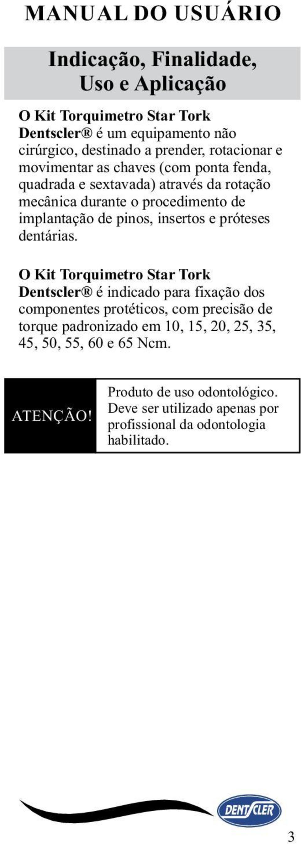 próteses dentárias.