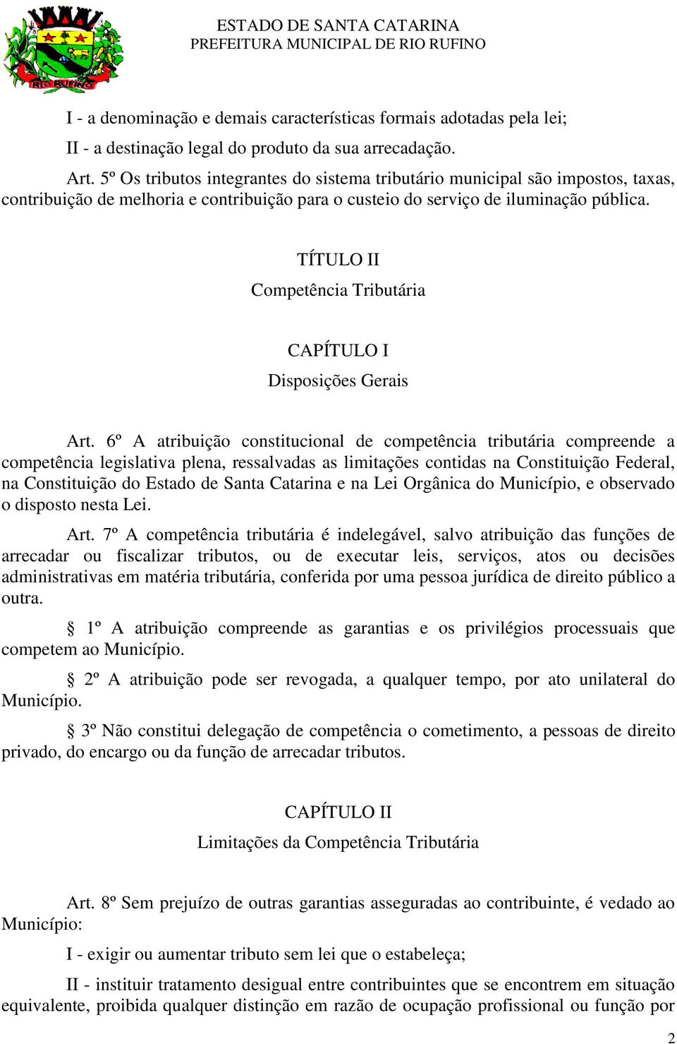 TÍTULO II Competência Tributária CAPÍTULO I Disposições Gerais Art.