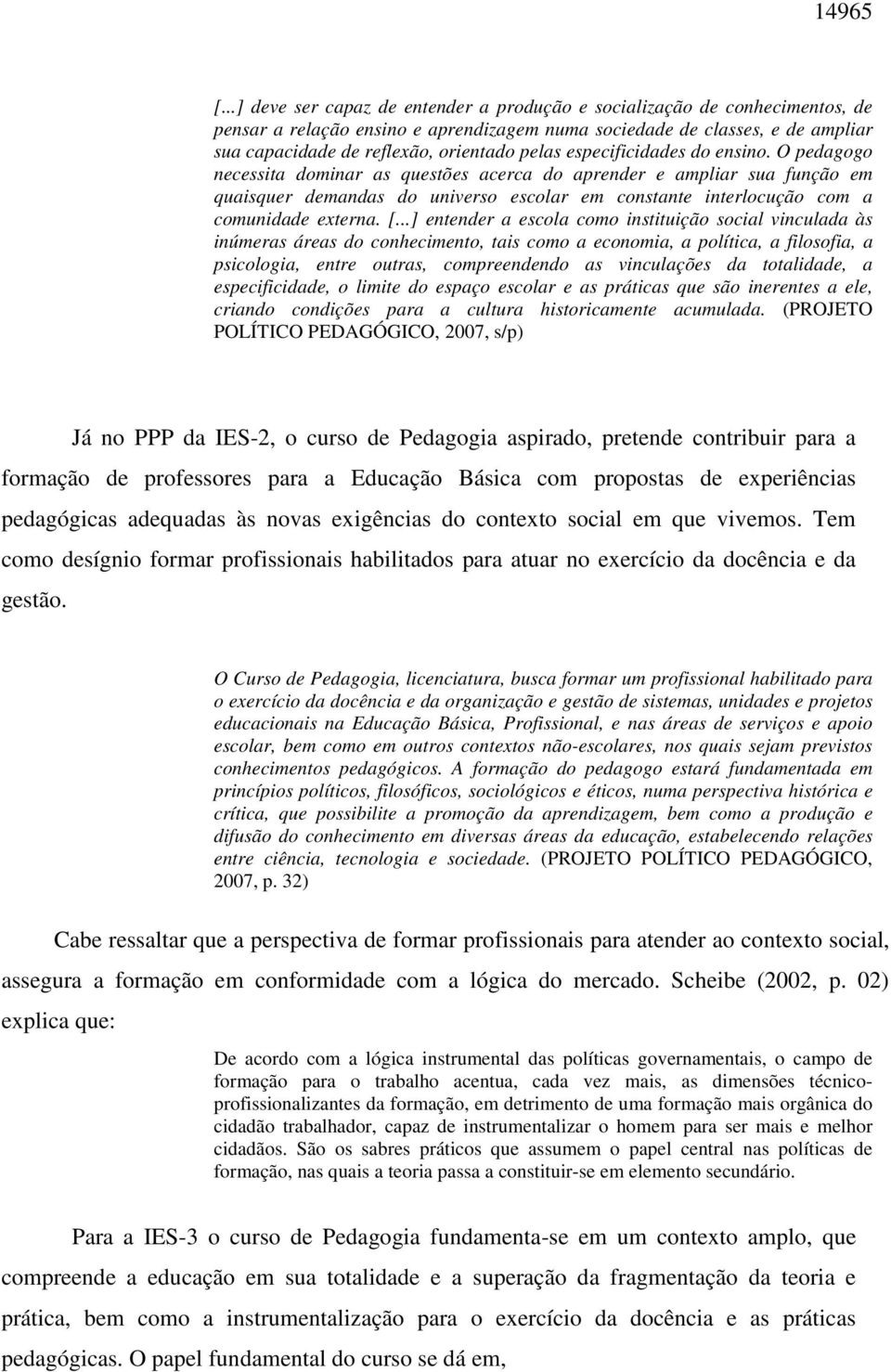 pelas especificidades do ensino.