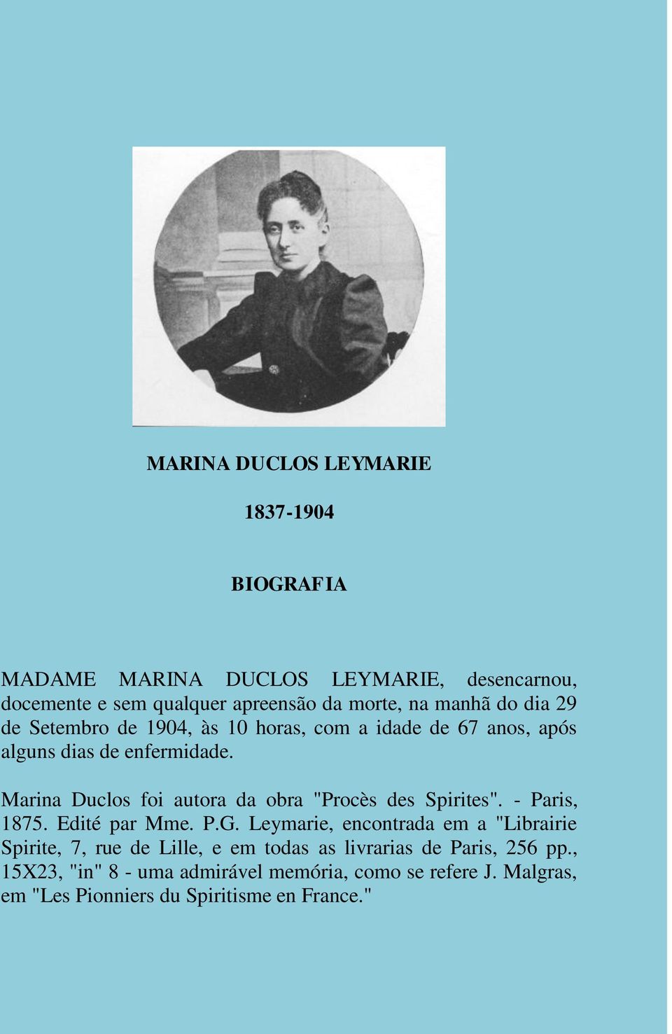 Marina Duclos foi autora da obra "Procès des Spirites". - Paris, 1875. Edité par Mme. P.G.