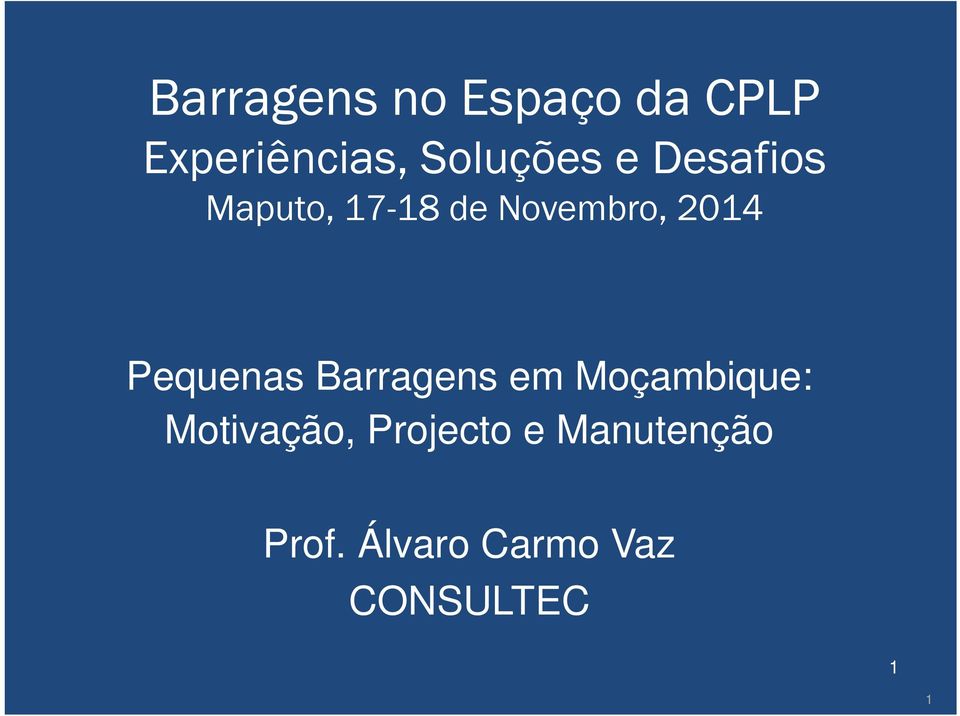 2014 Pequenas Barragens em Moçambique: Motivação,