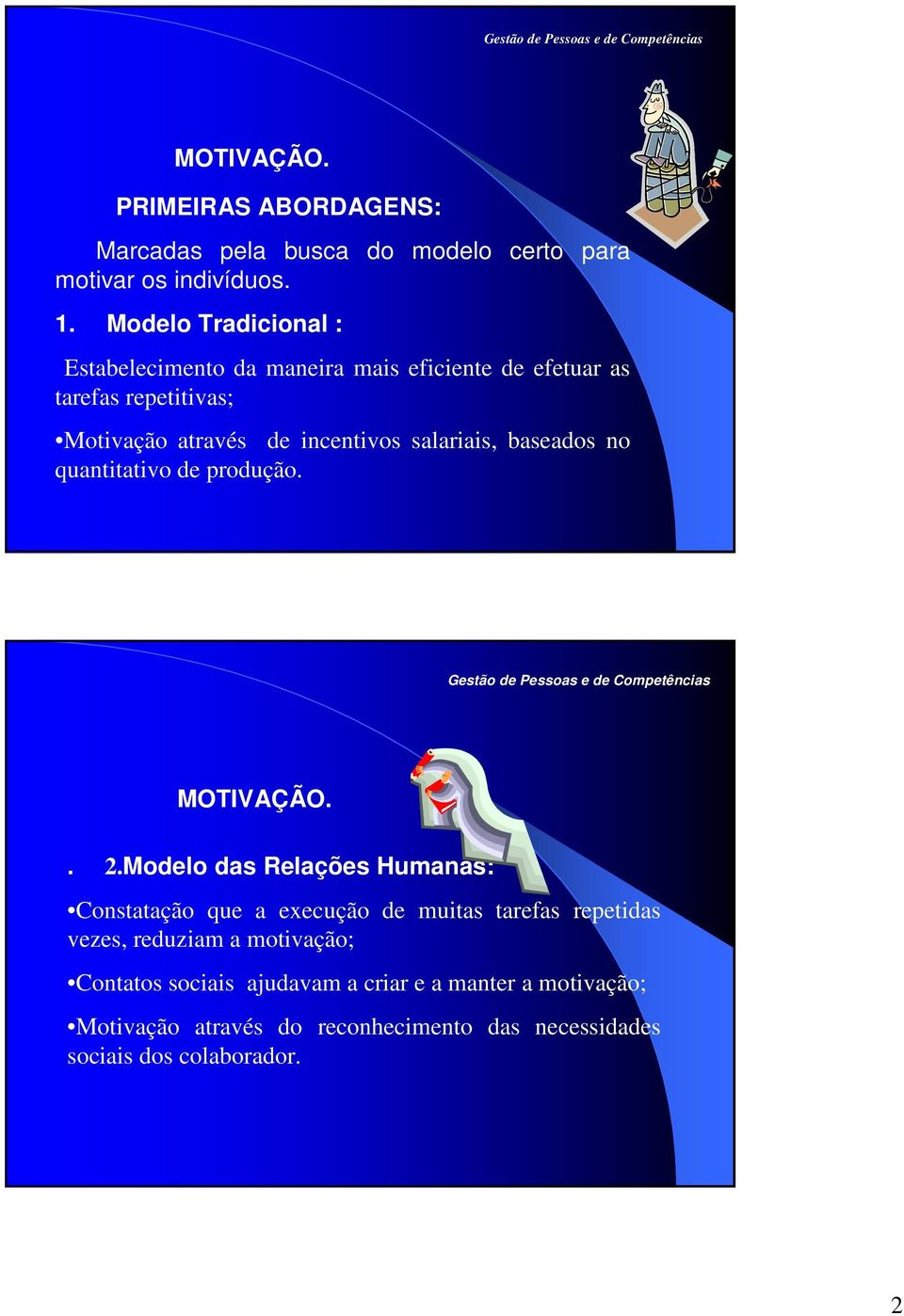 salariais, baseados no quantitativo de produção. MOTIVAÇÃO.. 2.