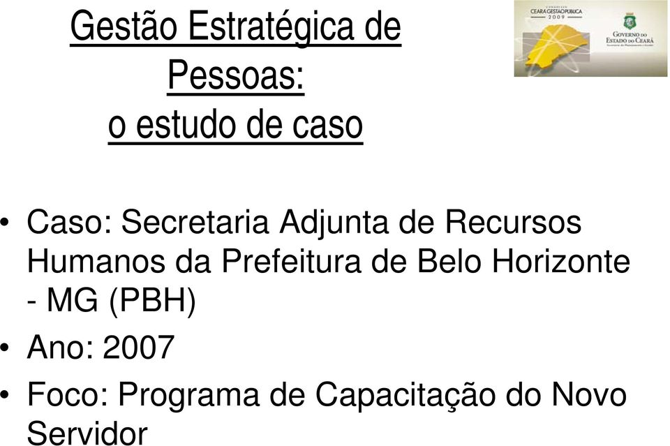 Prefeitura de Belo Horizonte -MG(PBH) Ano: 2007