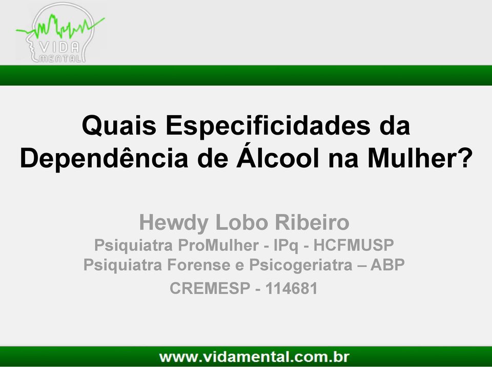 Hewdy Lobo Ribeiro Psiquiatra ProMulher -