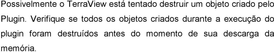 Verifique se todos os objetos criados durante a