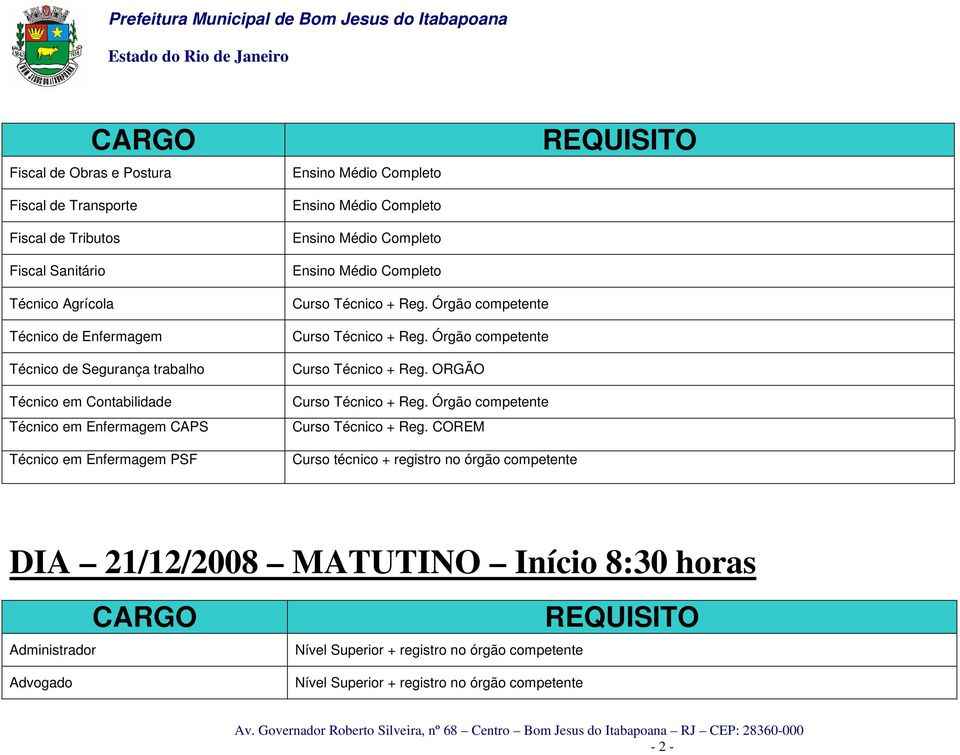 Órgão competente Curso Técnico + Reg. Órgão competente Curso Técnico + Reg. ORGÃO Curso Técnico + Reg.