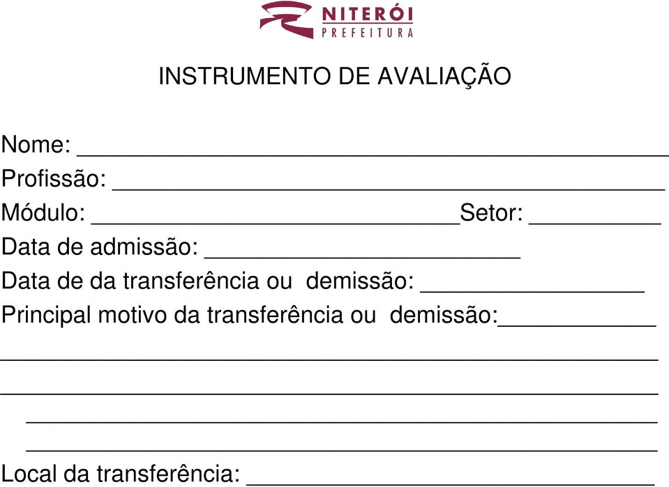 transferência ou demissão: Principal motivo