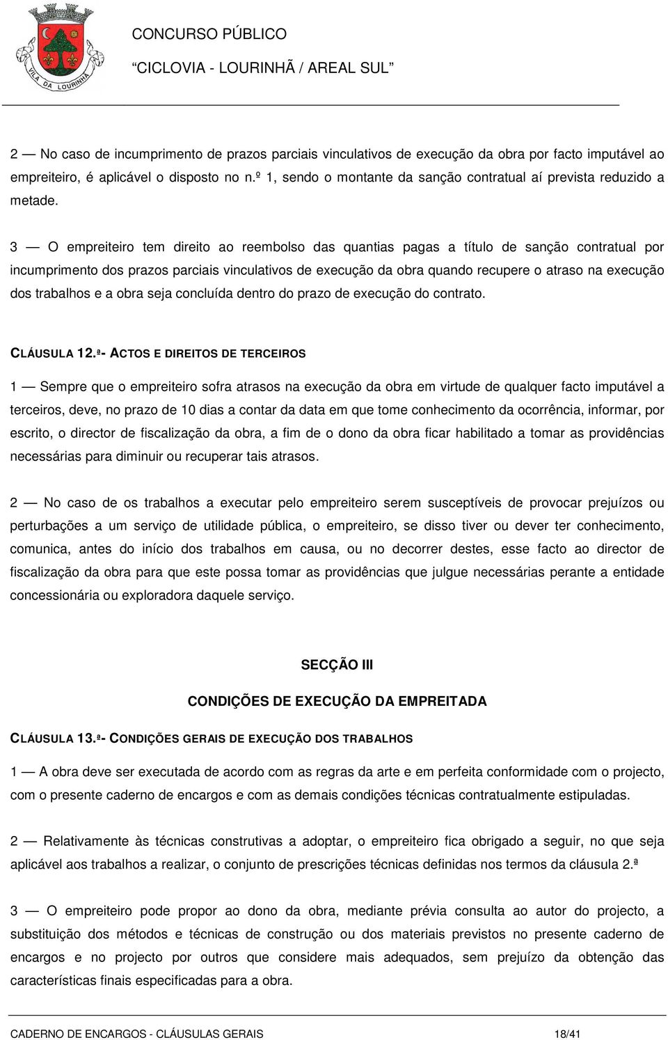 3 O empreiteiro tem direito ao reembolso das quantias pagas a título de sanção contratual por incumprimento dos prazos parciais vinculativos de execução da obra quando recupere o atraso na execução