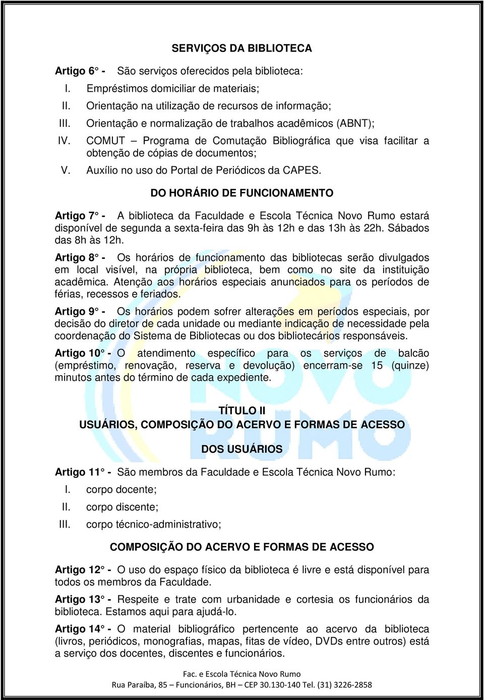 documentos; V. Auxílio no uso do Portal de Periódicos da CAPES.